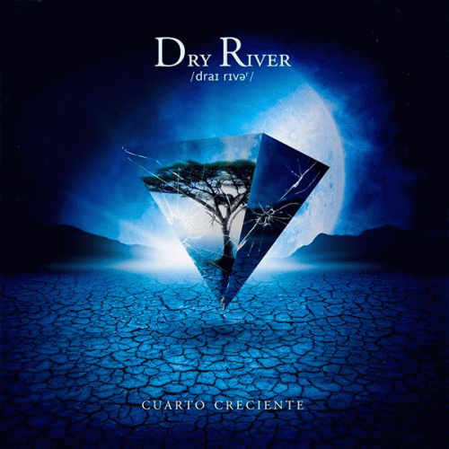 Dry River : Cuarto Creciente